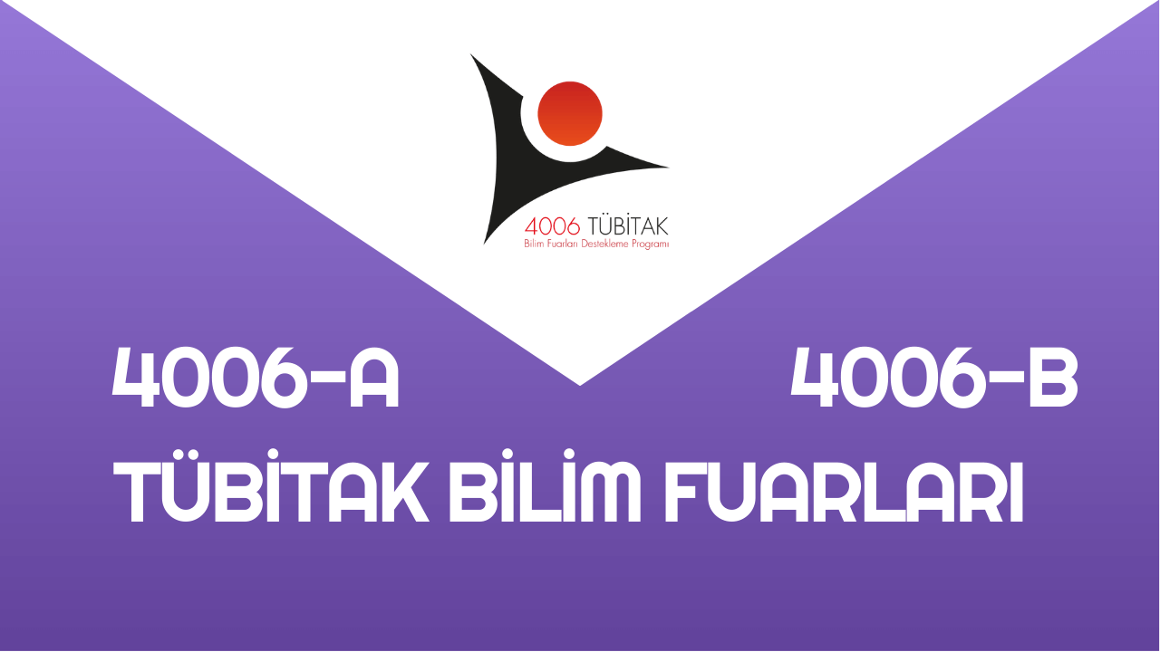 TÜBİTAK 4006-A ve 4006-B Başvurular 27 Nisan'a kadar uzatıldı!