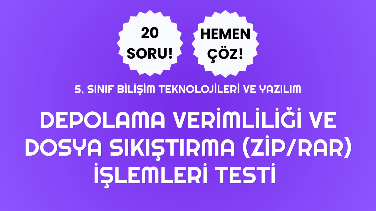 🗜️ 5. Sınıf Dosya Sıkıştırma ve Depolama Verimliliği Testi 🗜️ 5. Sınıf Dosya Sıkıştırma ve Depolama Verimliliği Testi