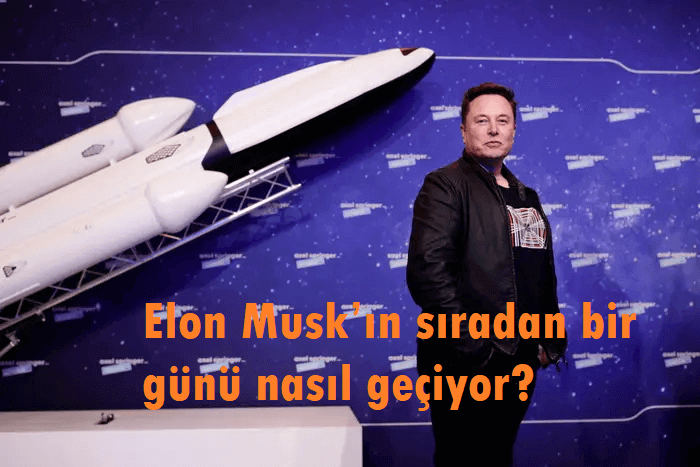 Elon Musk’ın sıradan bir günü nasıl geçiyor?