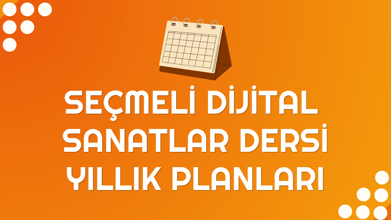 Seçmeli Dijital Sanatlar Yıllık Planları
